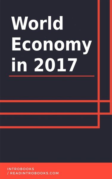 World Economy in 2017 (eBook, ePUB) World Economy in 2017 (eBook, ePUB)