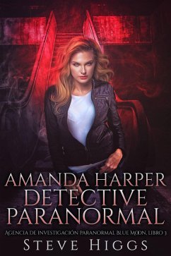 Amanda Harper Detective Paranormal (Investigaciones de la luna azul, #3) (eBook, ePUB) - Higgs, Steven