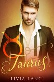 Taurus (The Erotic Zodiac, #5) (eBook, ePUB) Taurus (The Erotic Zodiac, #5) (eBook, ePUB)