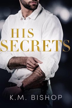 His Secrets (eBook, ePUB) - Bishop, K. M.