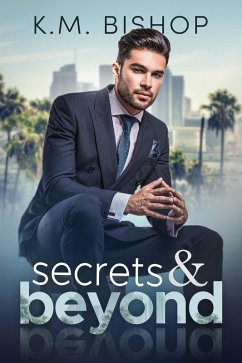 Secrets & Beyond (eBook, ePUB) - Bishop, K. M.