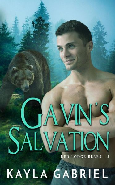 Gavin's Salvation (Red Lodge Bears, #3) (eBook, ePUB)