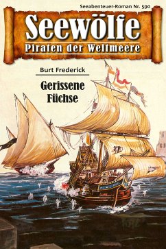 Seewölfe - Piraten der Weltmeere 590 (eBook, ePUB) - Frederick, Burt