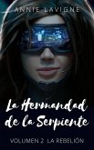 La Hermandad de la Serpiente, volumen 2 : La Rebelión (eBook, ePUB) La Hermandad de la Serpiente, volumen 2 : La Rebelión (eBook, ePUB)