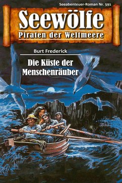Seewölfe - Piraten der Weltmeere 591 (eBook, ePUB) - Frederick, Burt