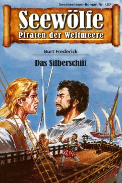 Seewölfe - Piraten der Weltmeere 587 (eBook, ePUB) - Frederick, Burt