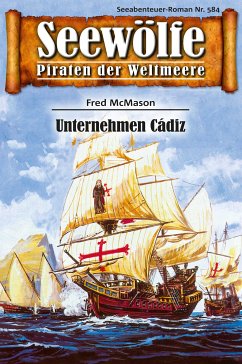 Seewölfe - Piraten der Weltmeere 584 (eBook, ePUB) - McMason, Fred