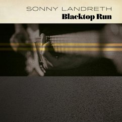 Blacktop Run - Landreth,Sonny