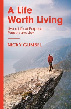 A Life Worth Living - Gumbel, Nicky