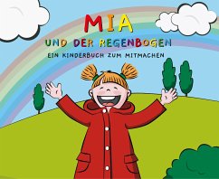 Mia und der Regenbogen - Lesefloh.de, Geschichten von;Ernst, Patrick;Scheller, Anke