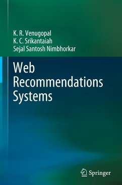 Web Recommendations Systems - Venugopal, K. R.;Srikantaiah, K. C.;Santosh Nimbhorkar, Sejal