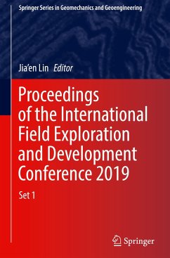 Proceedings of the International Field Exploration and Development Conference 2019