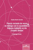 Poesía reciente de voces en diálogo con la ascendencia hispano-hablante en los Estados Unidos