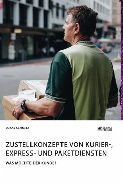 Zustellkonzepte von Kurier-, Express- und Paketdiensten - Schmitz, Lukas