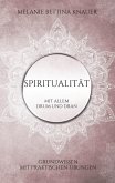 Spiritualität mit allem Drum und Dran Spiritualität mit allem Drum und Dran