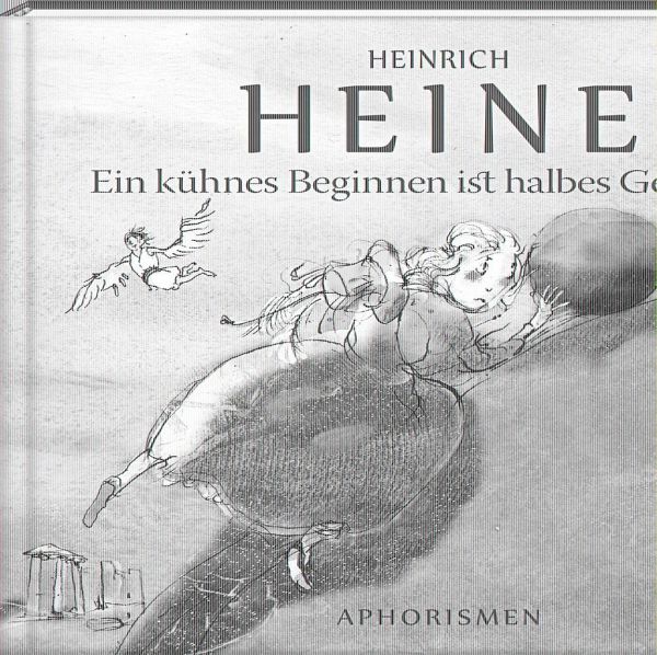 Ein kühnes Beginnen ist halbes Gewinnen von Heinrich Heine portofrei bei  bücher.de bestellen
