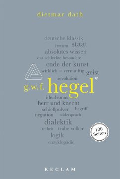Hegel. 100 Seiten - Dath, Dietmar