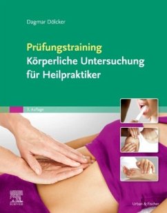 Prüfungstraining Körperliche Untersuchung für Heilpraktiker - Dölcker, Dagmar