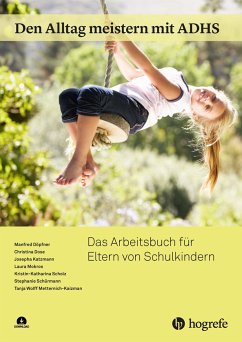 Den Alltag meistern mit ADHS - Döpfner, Manfred;Dose, Christina;Katzmann, Josepha