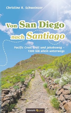 Von San Diego nach Santiago - Schweinzer, Christine R.