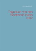 Tagebuch von den Westlichen Inseln 1902 Tagebuch von den Westlichen Inseln 1902