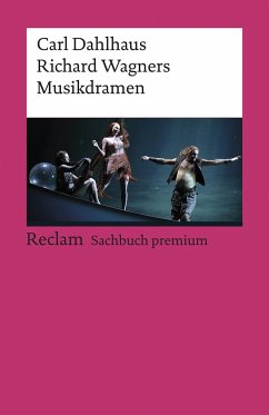 Richard Wagners Musikdramen - Dahlhaus, Carl