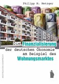 Die Finanzialisierung der deutschen Ökonomie am Beispiel des Wohnungsmarktes