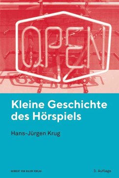 Kleine Geschichte des Hörspiels - Krug, Hans-Jürgen