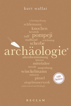 Archäologie. 100 Seiten - Wallat, Kurt