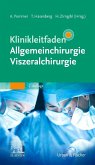Klinikleitfaden Allgemeinchirurgie Viszeralchirurgie