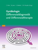 Gynäkologie - Differenzialdiagnostik und Differenzialtherapie