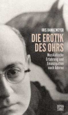 Die Erotik des Ohrs - Dankemeyer, Iris