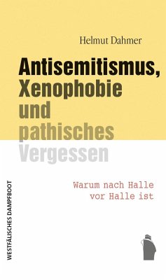 Antisemitismus, Xenophobie und pathisches Vergessen - Dahmer, Helmut