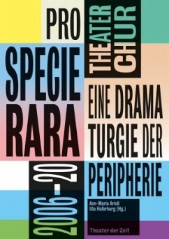 Pro Specia Rara. Eine Dramaturgie der Peripherie