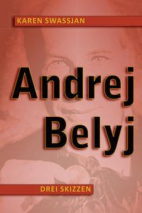 Andrej Belyi - Drei Skizzen