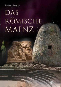 Das römische Mainz - Funke, Bernd