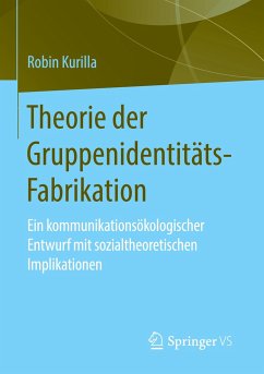 Theorie der Gruppenidentitäts-Fabrikation - Kurilla, Robin