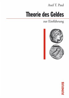 Theorie des Geldes zur Einführung (eBook, ePUB) - Paul, Axel T.
