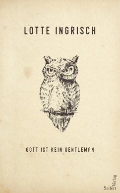 Gott ist kein Gentleman (eBook, ePUB) - Ingrisch, Lotte