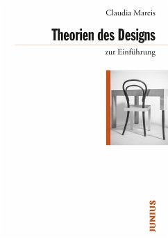 Theorien des Designs zur Einführung (eBook, ePUB) - Mareis, Claudia