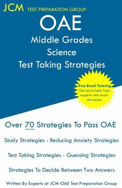 OAE Middle Grades Science Test Taking Strategies - Test Preparation Group, Jcm-Oae