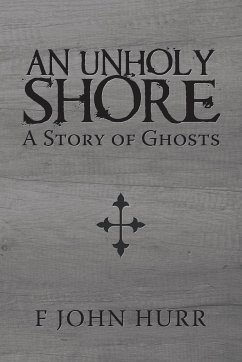 An Unholy Shore - Hurr, F John