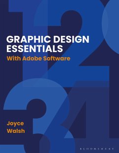 Graphic Design Essentials - Walsh, Professor Joyce (Boston University, USA)