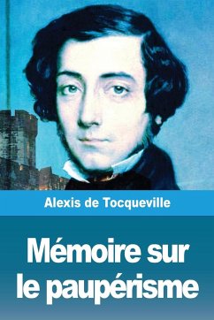 Mémoire sur le paupérisme - De Tocqueville, Alexis