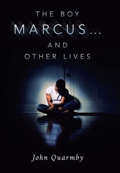 The Boy Marcus... and Other Lives - Quarmby, John