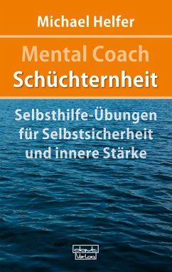 Mental Coach Schüchternheit (eBook, ePUB) - Helfer, Michael