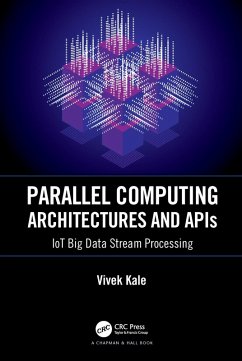 Parallel Computing Architectures and APIs (eBook, ePUB) - Kale, Vivek