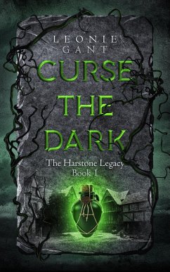 Curse the Dark (The Harstone Legacy, #1) (eBook, ePUB) - Gant, Leonie