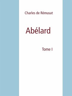 Abélard (eBook, ePUB) - de Rémusat, Charles