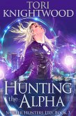 Hunting the Alpha (Shifter Hunters Ltd., #3) (eBook, ePUB)
